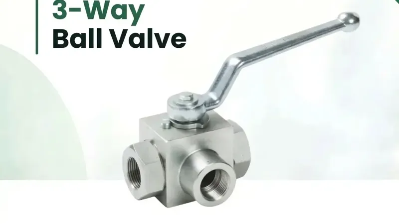 3-Way Ball Valve, Ball Valve
