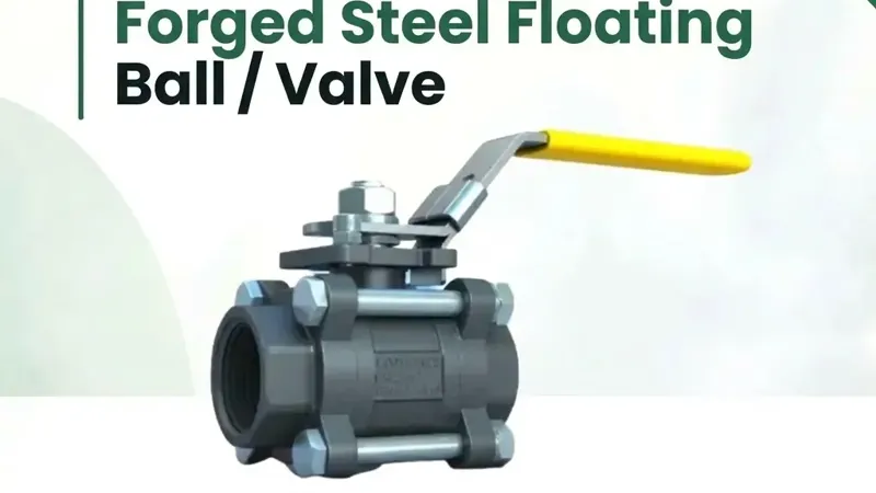 Forged Steel Ball Valve