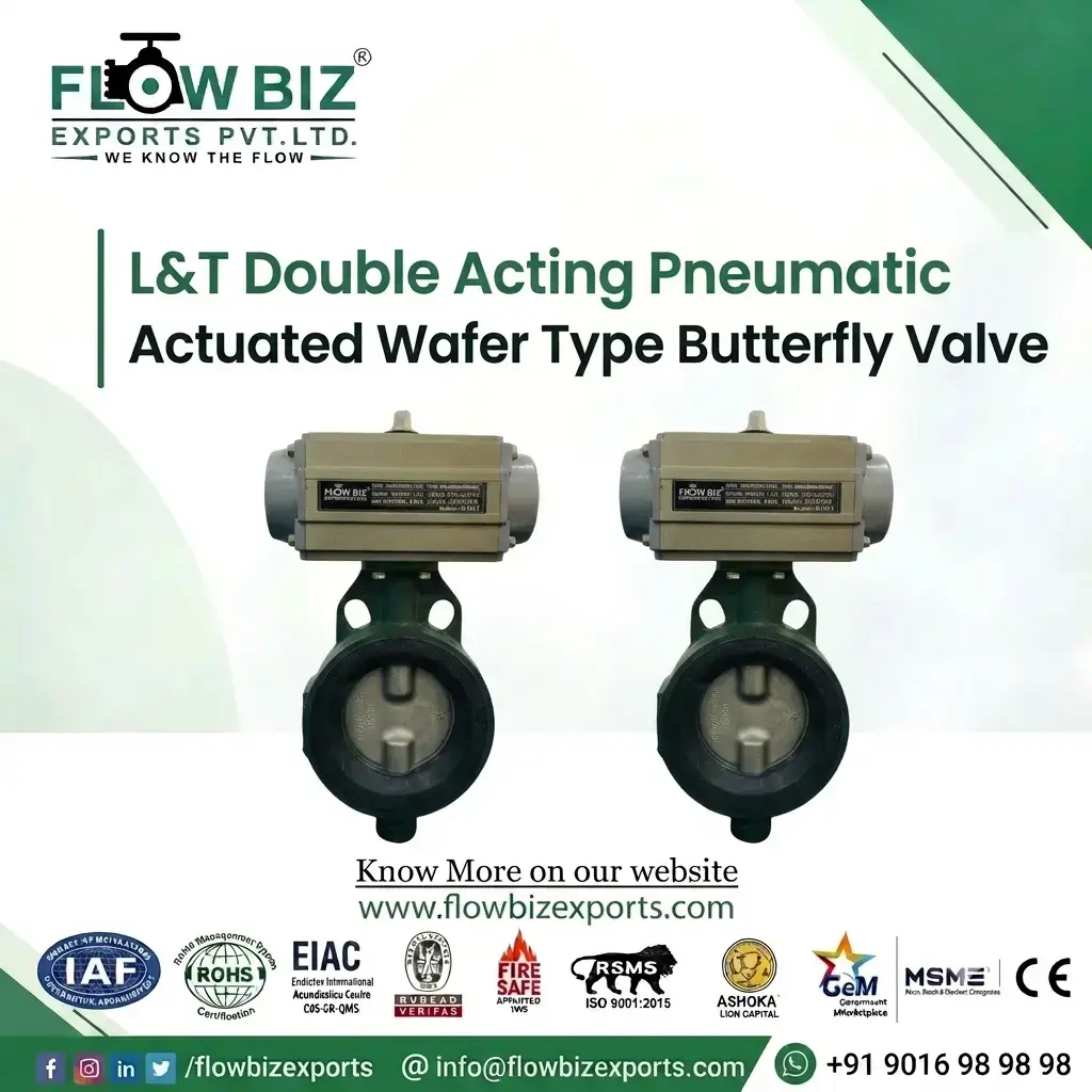 L&T Double Acting Pneumatic Actuated Wafer Type Butterfly Valve | FlowBiz Exports