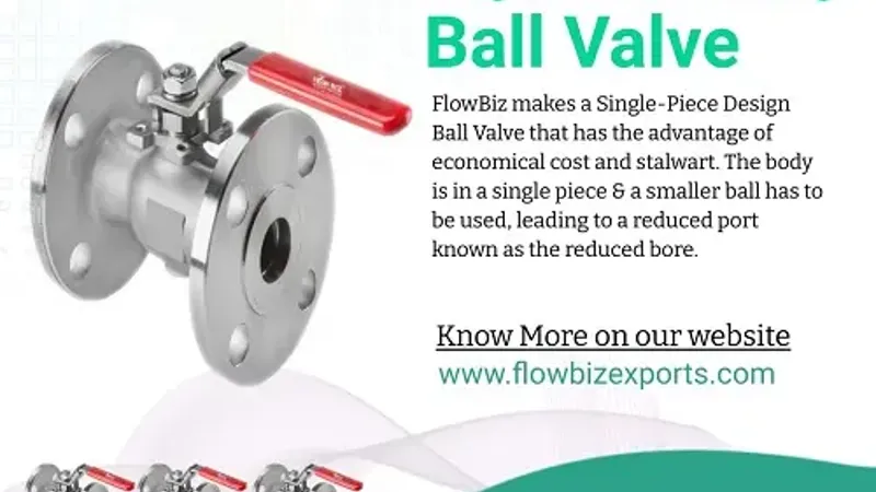 single piece design ball valve manufacturer india - Flowbiz