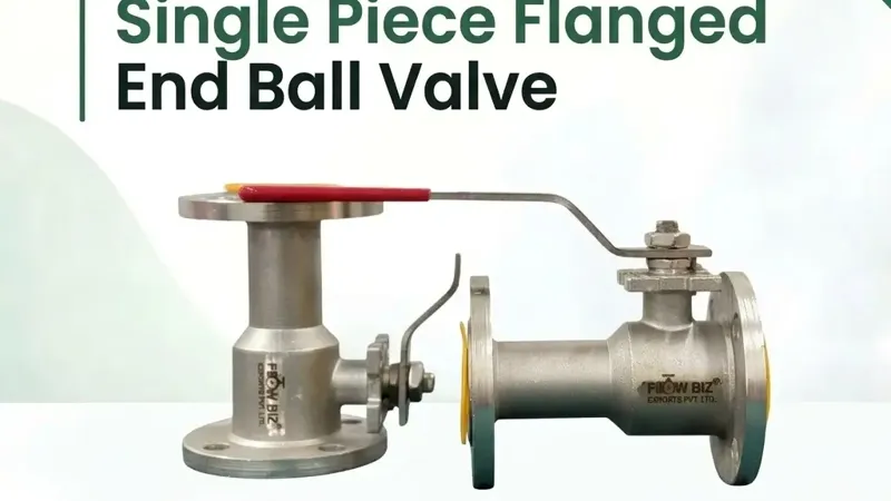FlowBiz Exports Single Piece Flanged End Ball Valve for industrial pipeline applications